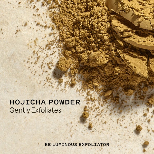 Exfoliating Powder Ingredient: Hojicha Powder Gently Exfoliates